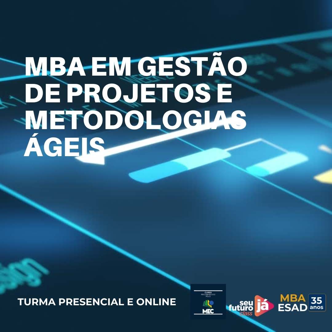 MBA EM GESTÃO DE PROJETOS E METODOLOGIAS ÁGEIS